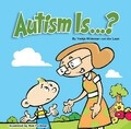 Autism Is… ?