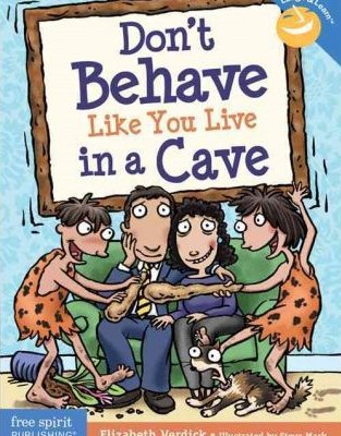 Don’t Behave Like You Live In A Cave