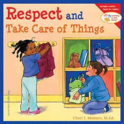 Respect & Taking Care Of Things