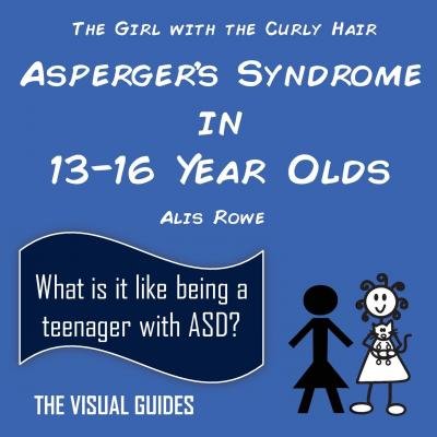 The Girl With The Curly Hair/ Asperger’s Syndrome in 13-16 YEAR OLDS