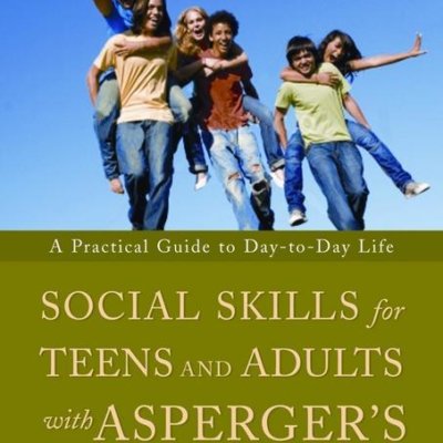 Social skills for teenagers and adults with Asperger Syndrome