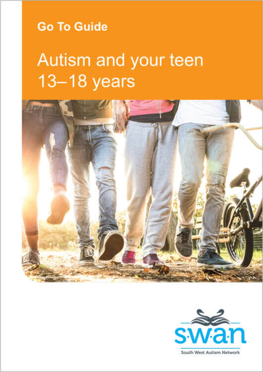 Image of SWAN's Go To Guide 13-18 years. Across the top is an orange box with white text reading 'Go To Guide - Autism and your teen 13-18 years'. Below that is an image of the legs of 4 teens walking toward the camera, and the SWAN logo in the bottom right hand corner.